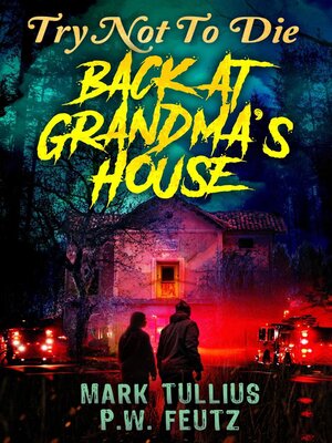 cover image of Try Not to Die Back at Grandma's House